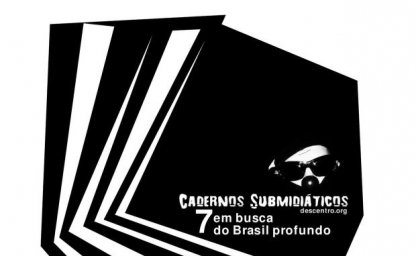 Caderno Submidiático 7 - Em busca do Brasil profundo